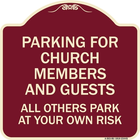 Signmission Parking for Church Members & Guests All Others Park Your Own Risk Alum, 18" x 18", BU-1818-23445 A-DES-BU-1818-23445